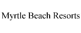 MYRTLE BEACH RESORTS