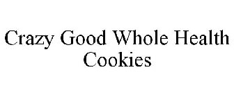 KRAZY GOOD WHOLE HEALTH COOKIES