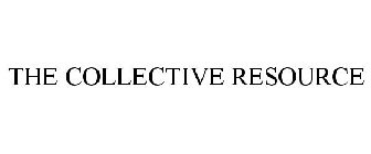 THE COLLECTIVE RESOURCE