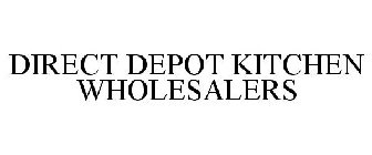 DIRECT DEPOT KITCHEN WHOLESALERS