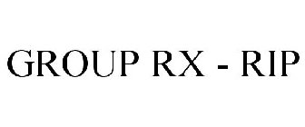 GROUP RX - RIP