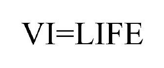 VI=LIFE