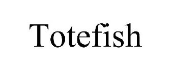 TOTEFISH