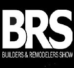 BRS BUILDERS & REMODELERS SHOW