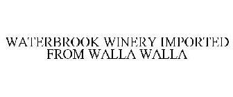WATERBROOK WINERY IMPORTED FROM WALLA WALLA