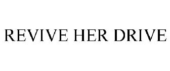 REVIVE HER DRIVE