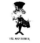 THE MAD DABBER