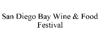 SAN DIEGO BAY WINE & FOOD FESTIVAL