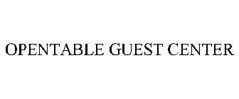 OPENTABLE GUEST CENTER