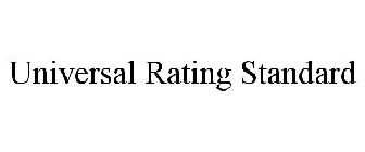 UNIVERSAL RATING STANDARD