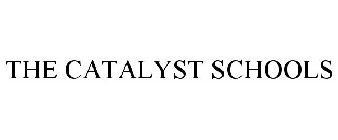 THE CATALYST SCHOOLS