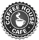 COFFEE HOUSE CAFE