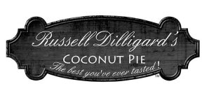 RUSSELL DILLIGARD'S COCONUT PIE THE BESTYOU'VE EVER TASTED!