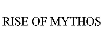 RISE OF MYTHOS