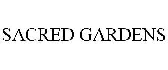 SACRED GARDENS
