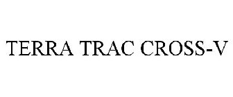 TERRA TRAC CROSS-V