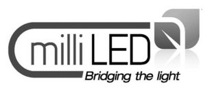 MILLI LED BRIDGING THE LIGHT