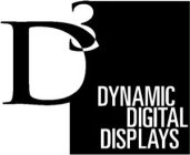 D THREE DYNAMIC DIGITAL DISPLAYS