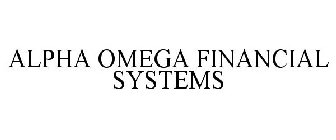 ALPHA OMEGA FINANCIAL SYSTEMS