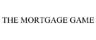 THE MORTGAGE GAME
