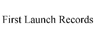 FIRST LAUNCH RECORDS