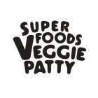 SUPER FOODS VEGGIE PATTY