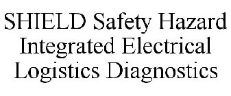SHIELD SAFETY HAZARD INTEGRATED ELECTRICAL LOGISTICS DIAGNOSTICS