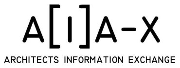 A [I] A - X ARCHITECTS INFORMATION EXCHANGE