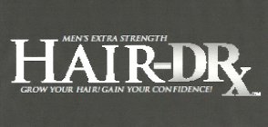 MEN'S EXTRA STRENGTH HAIR-DRX GROW YOUR HAIR!GAIN YOUR CONFIDENCE!