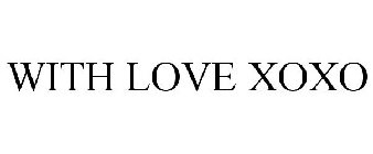 WITH LOVE XOXO
