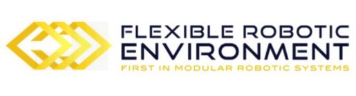 FLEXIBLE ROBOTIC ENVIRONMENT FIRST IN MODULAR ROBOTIC SYSTEMS