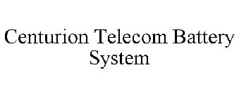 CENTURION TELECOM BATTERY SYSTEM