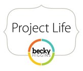 PROJECT LIFE BECKY HIGGINS