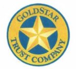 GOLDSTAR TRUST COMPANY