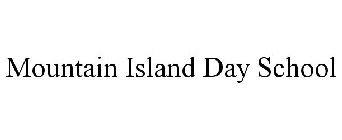 MOUNTAIN ISLAND DAY SCHOOL