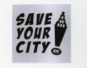 SAVE YOUR CITY ! SYC