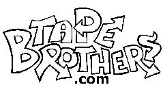 TAPE BROTHERS .COM