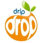 DRIP DROP