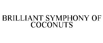 BRILLIANT SYMPHONY OF COCONUTS