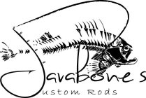 JAVABONES CUSTOM RODS