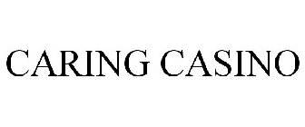 CARING CASINO