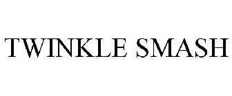 TWINKLE SMASH