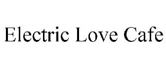 ELECTRIC LOVE CAFE