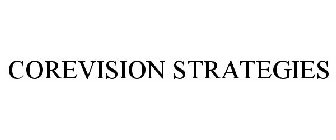 COREVISION STRATEGIES