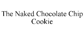 THE NAKED CHOCOLATE CHIP COOKIE