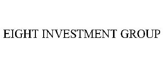 EIGHT INVESTMENT GROUP