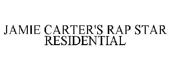 JAMIE CARTER'S RAP STAR RESIDENTIAL