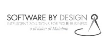 SOFTWARE BY DESIGN INTELLIGENT SOLUTIONS FOR YOUR BUSINESS A DIVISION OF MAINLINE