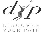 D Y P DISCOVER YOUR PATH