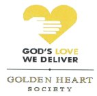 GOD'S LOVE WE DELIVER GOLDEN HEART SOCIETY
